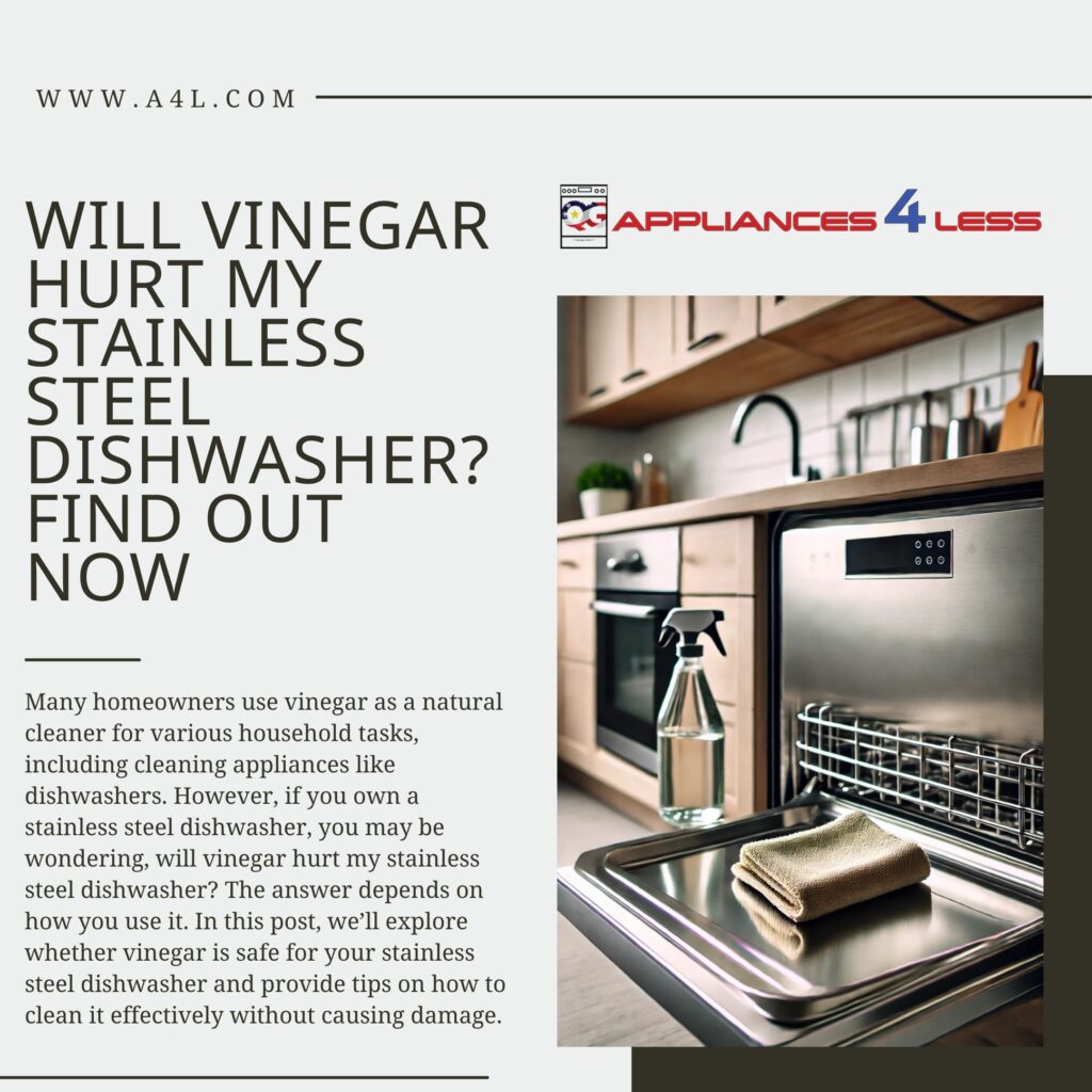 Will vinegar hurt my stainless steel dishwasher