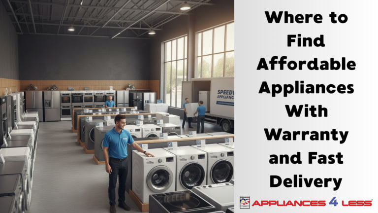 Affordable Appliances with Warranty and Fast Delivery
