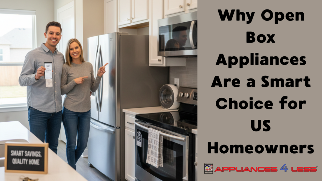 How Open Box Appliances Saves Smart